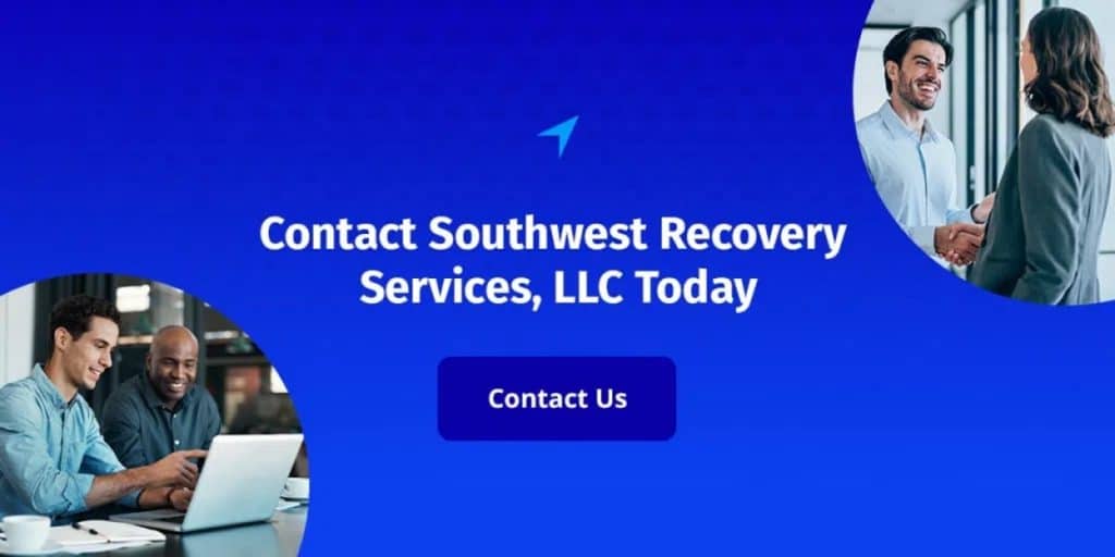 How to Deal with Late Payments in B2B: 7 Strategies for Small Businesses 5 Promotional banner for Southwest Recovery Services.