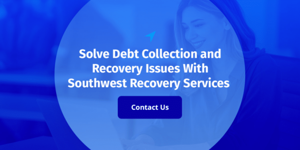 3 Best Debt Collection Agencies for Warehousing Companies: Price & Reviews 7 Contact banner for Southwest Recovery Services